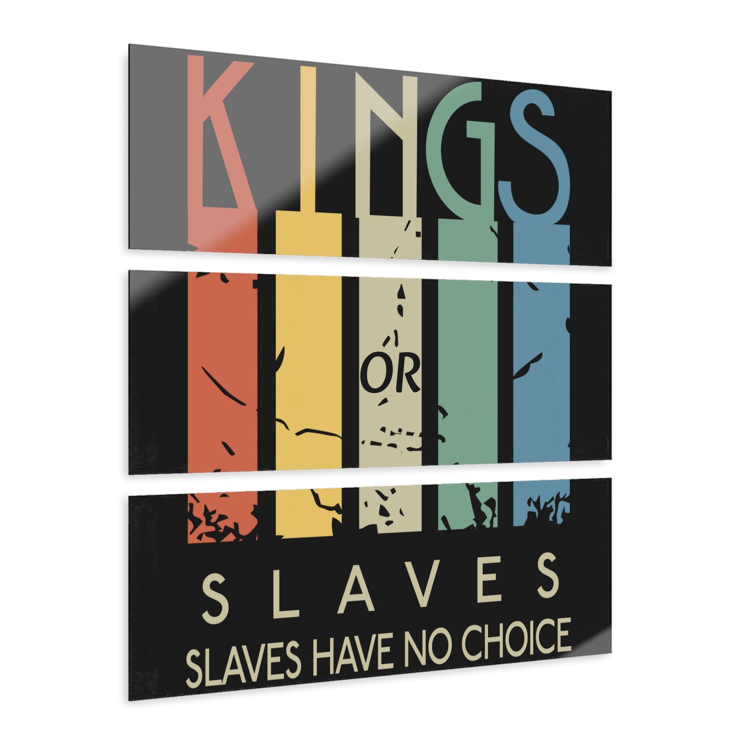 King or Slaves Tri-Print Wall Art