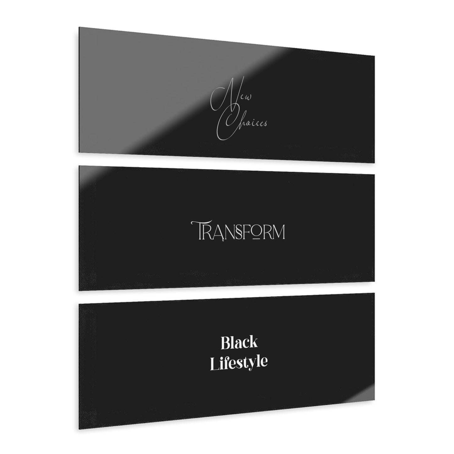 New Choices, Transform. Black Lifestyle Wall Art