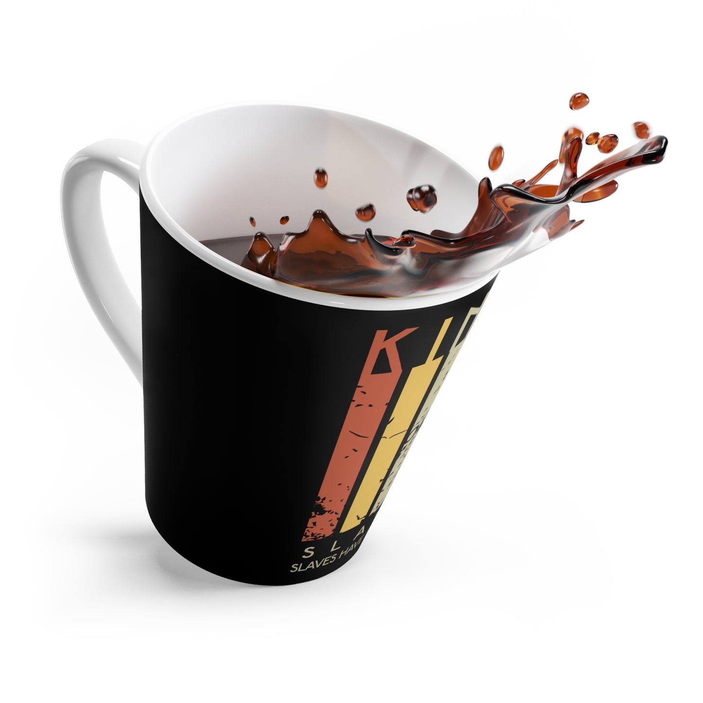 Kings or Slaves Latte Mug