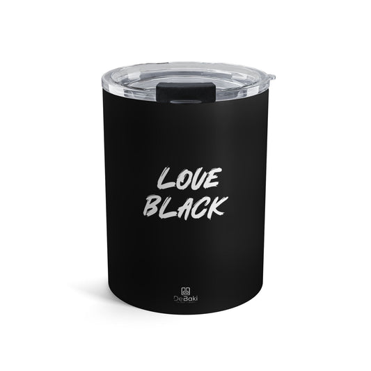 Love Black Tumbler 10oz