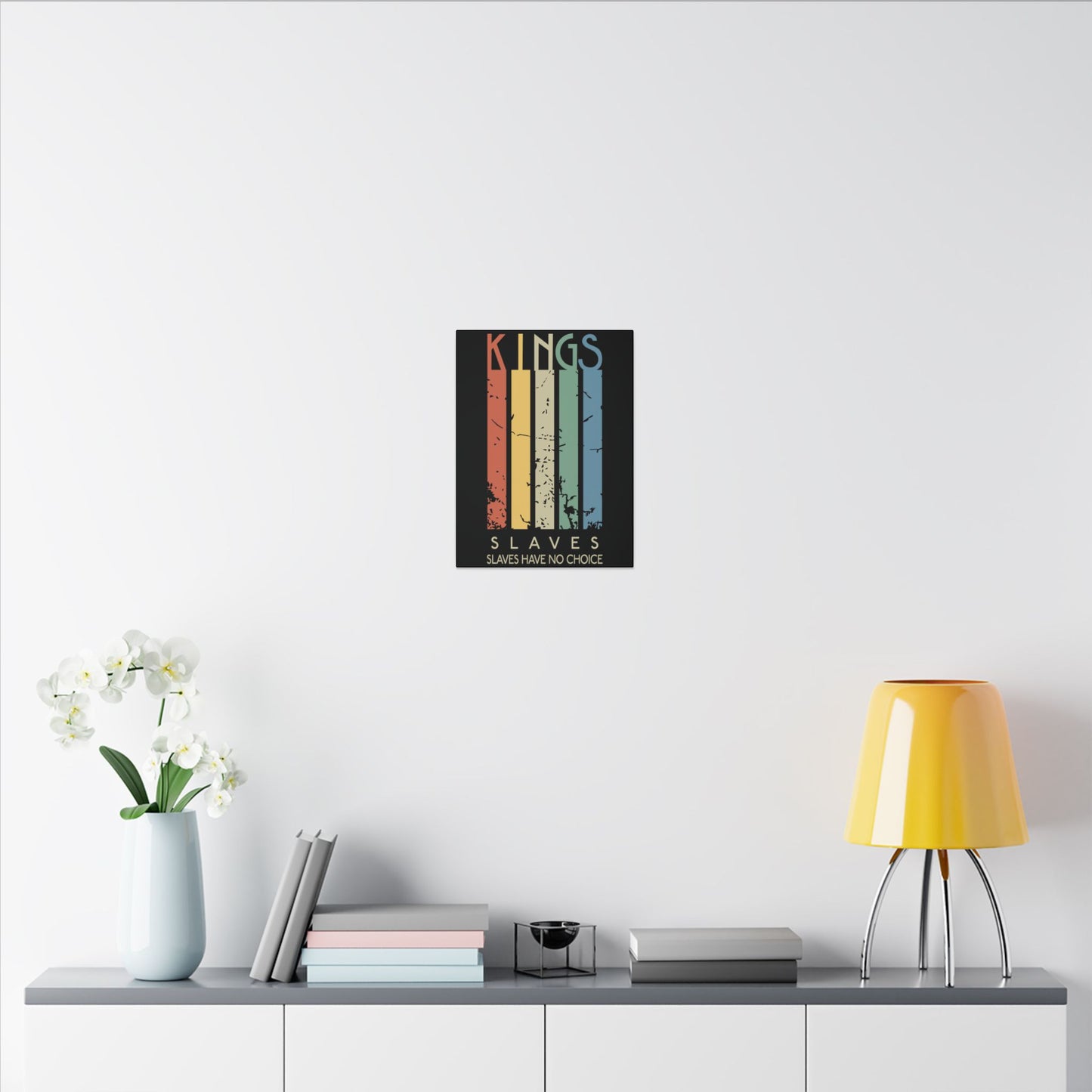 Kings or Slaves Wall Art
