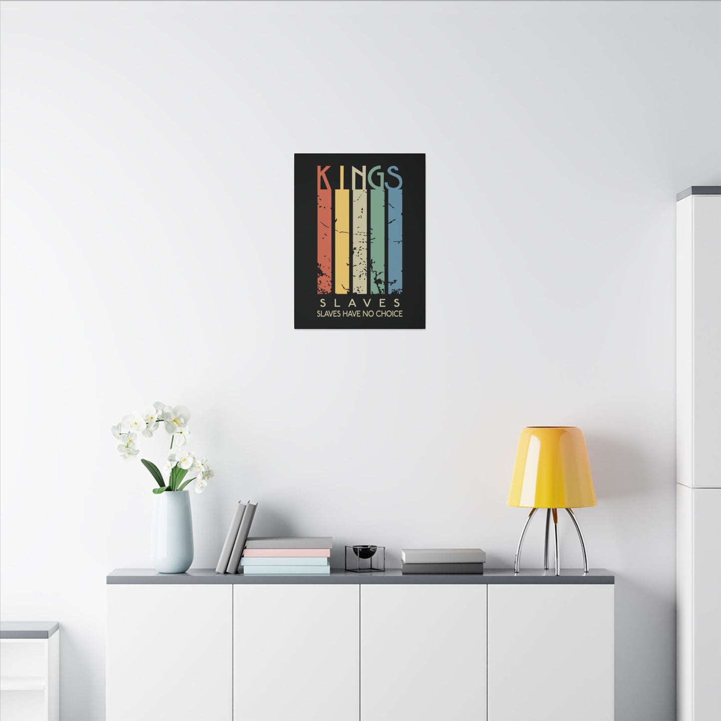 Kings or Slaves Wall Art
