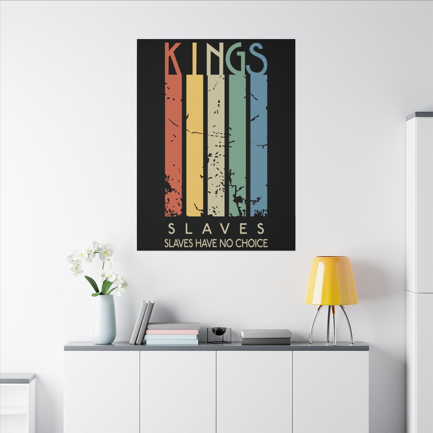 Kings or Slaves Wall Art