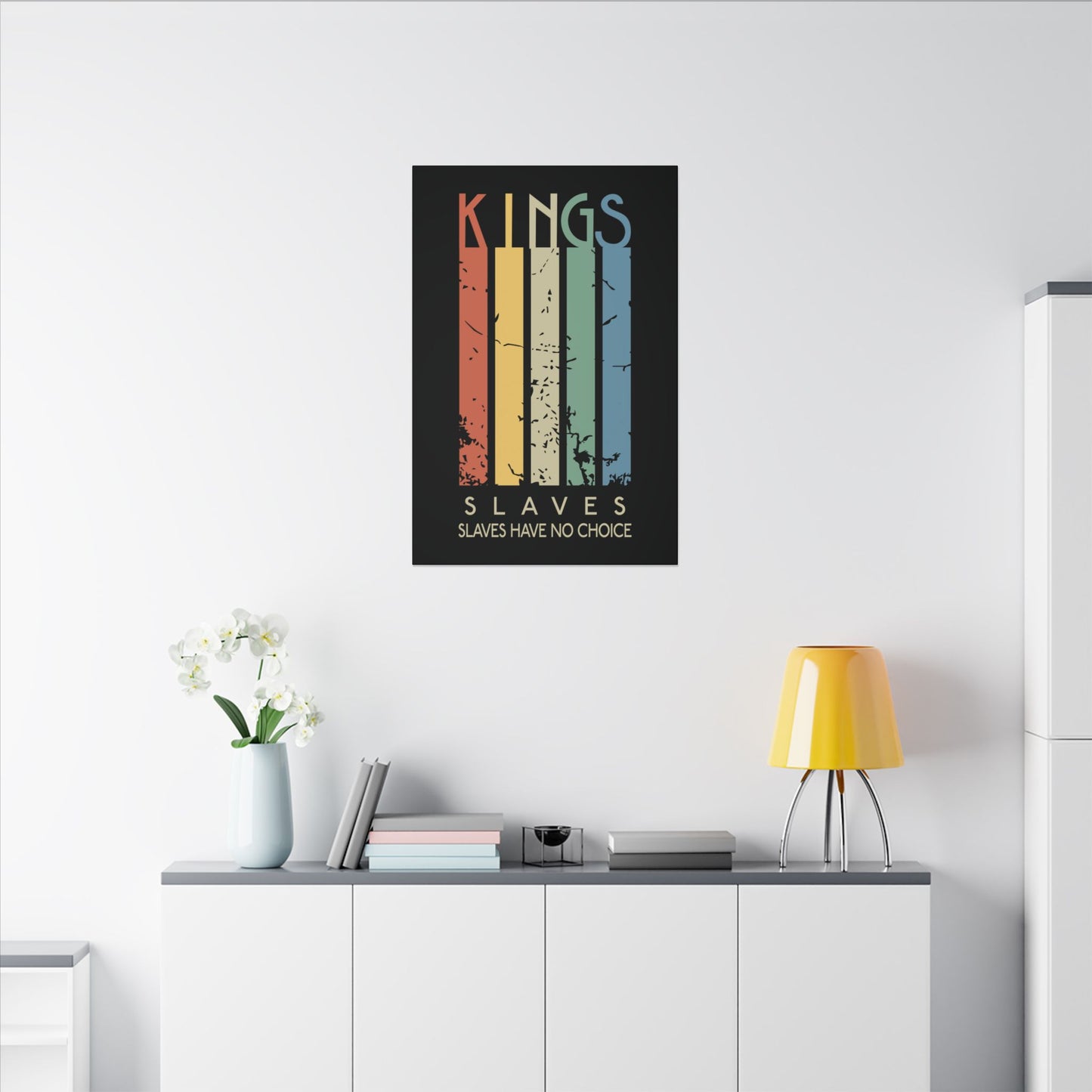 Kings or Slaves Wall Art