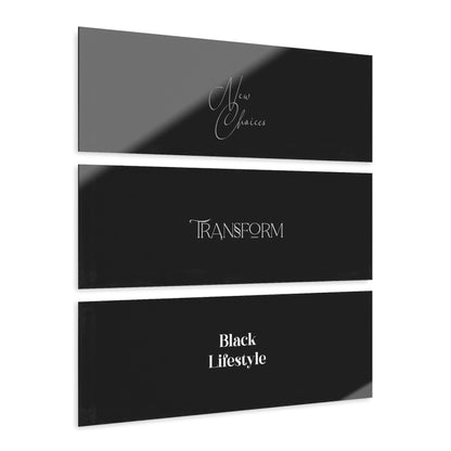 New Choices, Transform. Black Lifestyle Wall Art