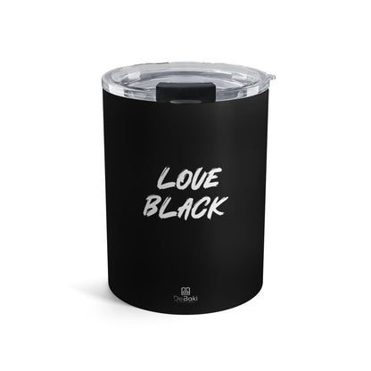 Love Black Tumbler 10oz