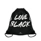 Love Black Drawstring Bag