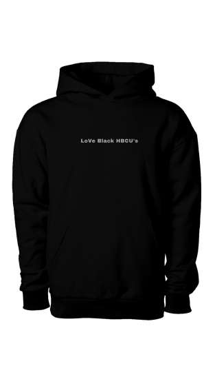 LoVe Black HBCU’s Embroidered Hooded Sweatshirt